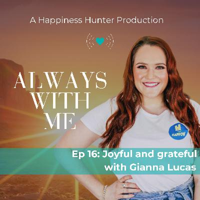 Joyful and grateful with Gianna Lucas