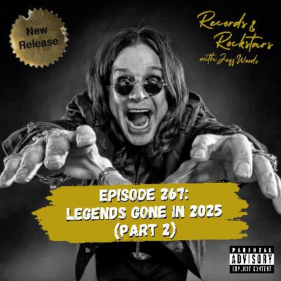 267: Legends Gone in 2025 Part 2