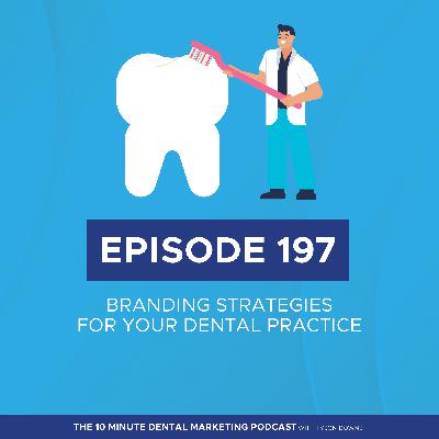 Dental Practice Branding: Creating a Distinctive Identity in a Competitive Market