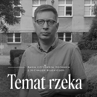 O traumie z Michałem Bilewiczem