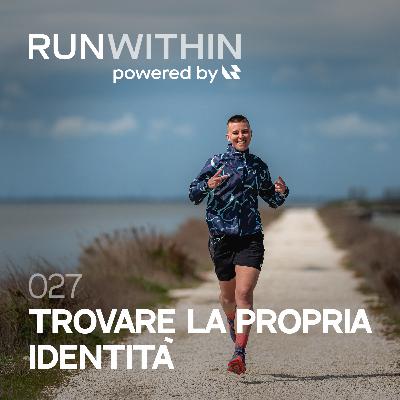 027 Trovare la propria identità con la corsa ft. Valə Avalle