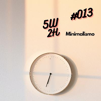 #013 - Minimalismo