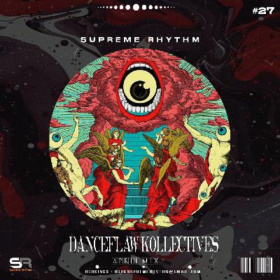Supreme Rhythm - DanceFlaw Kollectives (April Mix 2025)