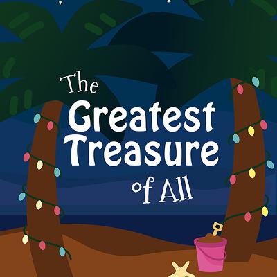 The Greatest Treasure of All - 2 min Sample Story