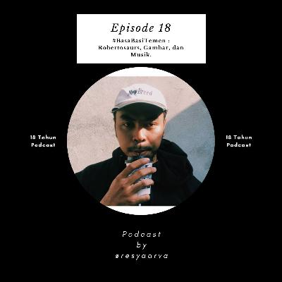 Ep. 18 #BasaBasiTemen : Robertosaurs, Gambar, dan Musik. Ep. 18 #BasaBasiTemen : Robertosaurs, Gambar, dan Musik.