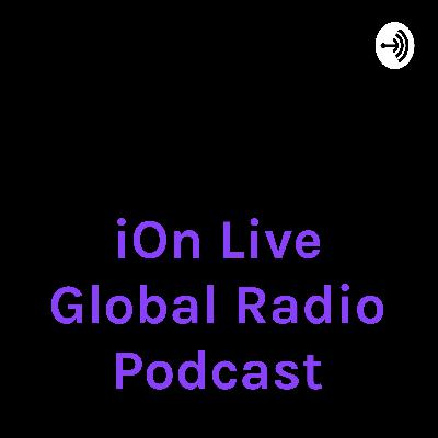 iOnLive Radio Global Saturday Nights Live Prerecorded AM, 2 FM Radio Stations, 5 Social Media Networks, 2 Digital TV Platforms
