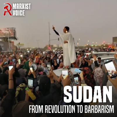 Sudan: From Revolution to Barbarism Sudan: From Revolution to Barbarism