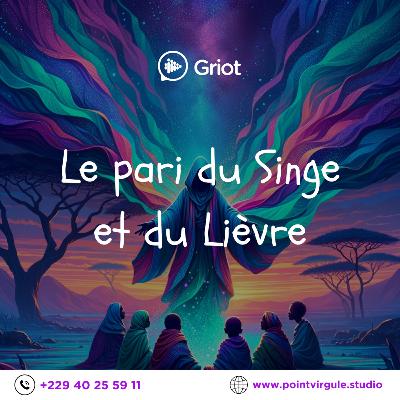Griot: Le pari du Singe et du Lièvre
