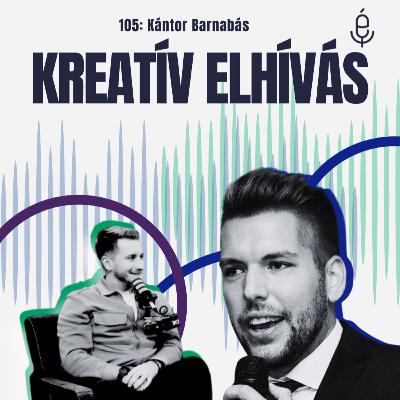 105: Kreatív elhívás: Amikor a sport misszióvá válik - ft. Kántor Barnabás