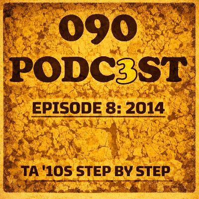 EPISODE 8: 2014 EPISODE 8: 2014