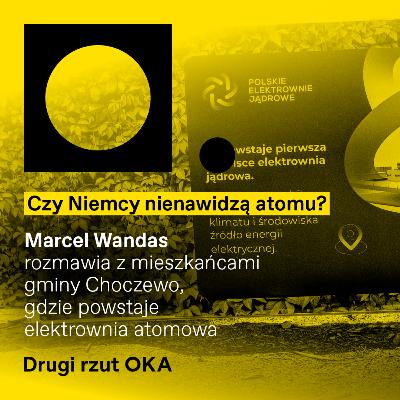 Budujemy polską elektrownię atomową. Jej sąsiedzi drżą o przyszłość