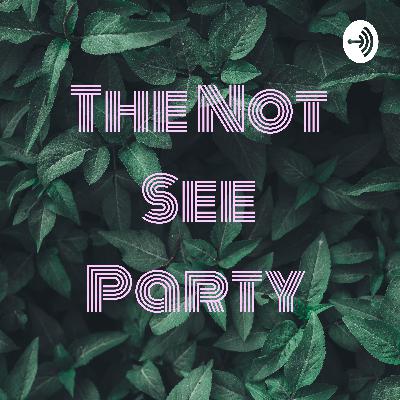 The Not See Party