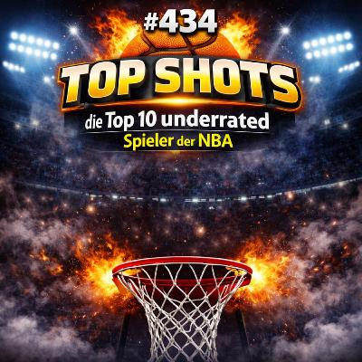 #434 – Top Shots – die Top 10 underrated Player der NBA