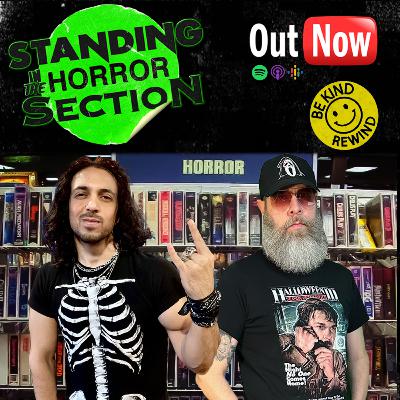 Standing In The Horror Section | Episode 8 - Let's Talk HORROR! Standing In The Horror Section | Episode 8 - Let's Talk HORROR!