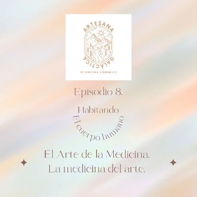 El Arte de la Medicina, la medicina del arte.