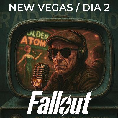 DIA 2 ESPECIAL “VIVA NEW VEGAS” / RADIO RAD-YERMO / FALLOUT