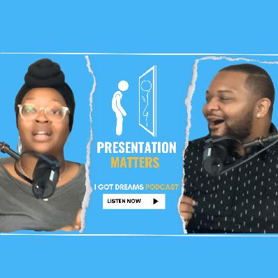 Presentation Matters - Ayile' Arnett #22