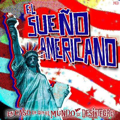 S27 Ep6191: El Sueño Americano