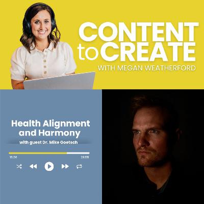 09. Health Alignment and Harmony with Dr. Mike Goetsch 09. Health Alignment and Harmony with Dr. Mike Goetsch