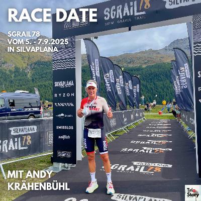 #108 RACE DATE – SGRAIL78 vom 5. - 7.9.2025 in Silvaplana – MIT ANDY KRÄHENBÜHL (Mundart)