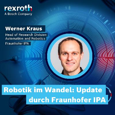 Robotik im Wandel: Update durch Fraunhofer IPA
