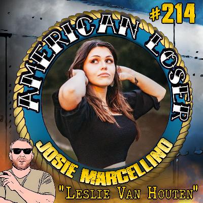 Epsiode 214 l Leslie Van Houten: The Hottest Manson Gir l l Ft. Josie Marcellino