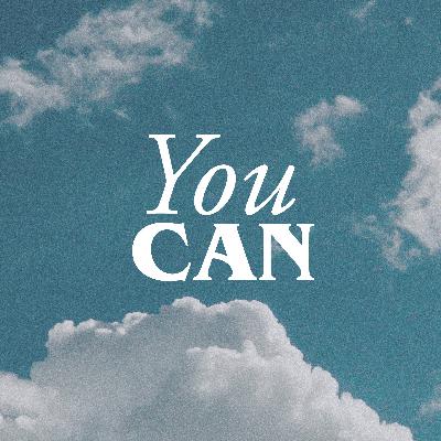 You Can