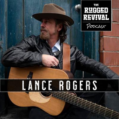 Lance Rogers - on Kentucky Roots, For the Love of Appalachia & Real Music Stories | Rugged Revival Lance Rogers - on Kentucky Roots, For the Love of Appalachia & Real Music Stories | Rugged Revival