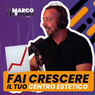 Come strutturare il tuo centro estetico per crescere | Marco PostCast Come strutturare il tuo centro estetico per crescere | Marco PostCast