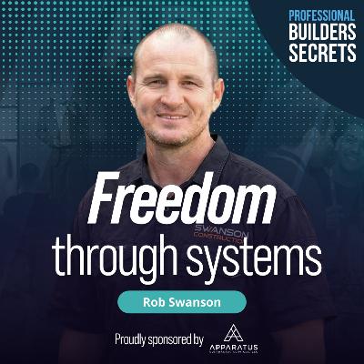 228. Freedom Through Systems With Rob Swanson