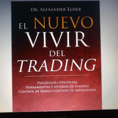 Segunda Parte de NUEVO VIVIR DEL TRADING de Alexander Elder. Segunda Parte de NUEVO VIVIR DEL TRADING de Alexander Elder.
