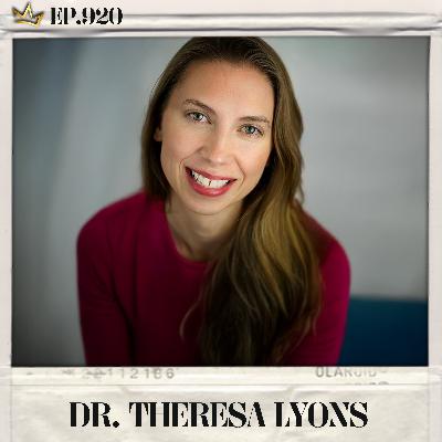 #920: Dr. Theresa Lyons - Autism Isn’t Permanent: What Every Parent Needs to Hear