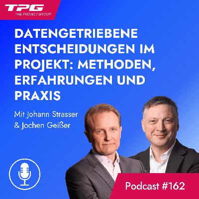 #162 Datengetriebene Entscheidungen im Projekt: Methoden, Erfahrungen und Praxis