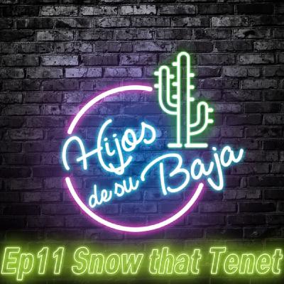 HDSB Ep. 11 Snow that Tenet