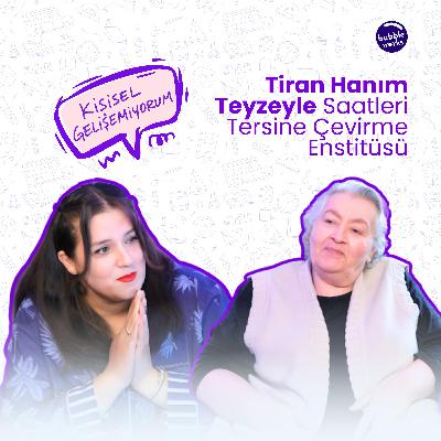 Tiran Hanım Teyzeyle Saatleri Tersine Çevirme Enstitüsü Tiran Hanım Teyzeyle Saatleri Tersine Çevirme Enstitüsü