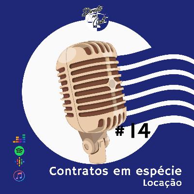 Episódio 14 - Contratos em Espécie - Instrodução ao contrato de locação