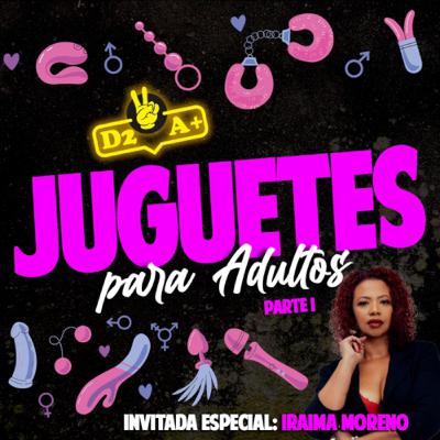 Episodio 23, 3a temporada - Juguetes para Adultos, Parte I: Explorando Nuevas Dimensiones de Placer