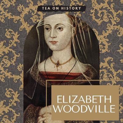 Episode 1: The White Queen, Elizabeth Woodville Episode 1: The White Queen, Elizabeth Woodville