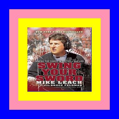 [Read] Swing Your Sword Leading the Charge in Football and Life E-books free download pdf
