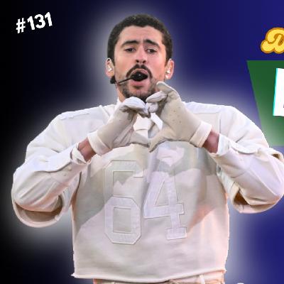 Capítulo 131 | Bad Bunny y la Superbowl (Dudas con Doubs)