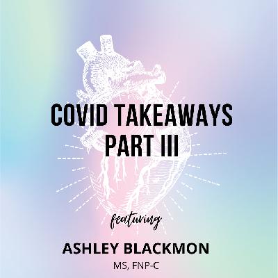 COVID Takeaways Part III – Ashley Blackmon, MS, FNP-C – Heart Failure Management
