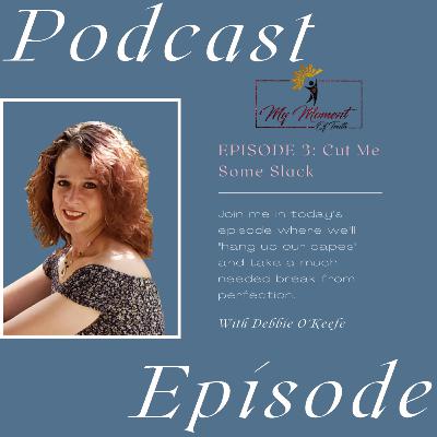 Season 1 Episode 3: Cut Me Some Slack