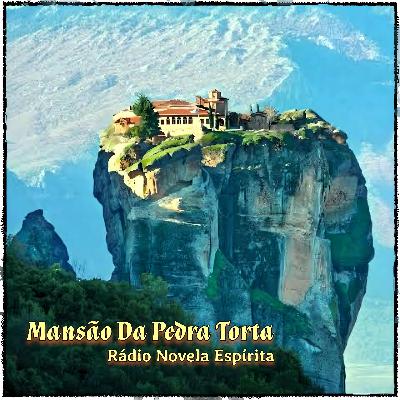 Rádio Novela Espírita - Mansão Da Pedra Torta