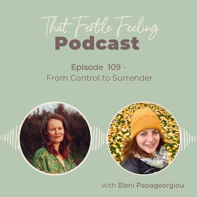 Episode 109 - From control to surrender w/ Eleni Papageorgiou