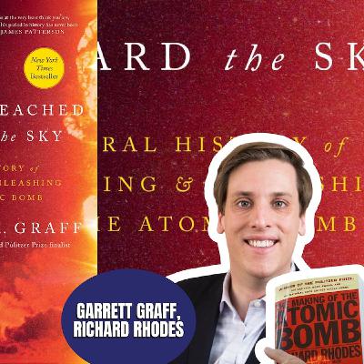 The Devil Reached Toward The Sky | Garrett Graff & Richard Rhodes (TPC #1,886)