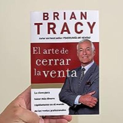 Audiolibro | El Arte de Cerrar la Venta - Brian Tracy