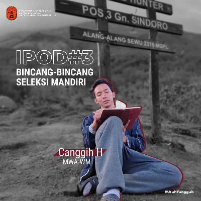 IPOD #3: Bincang-Bincang Seleksi Mandiri