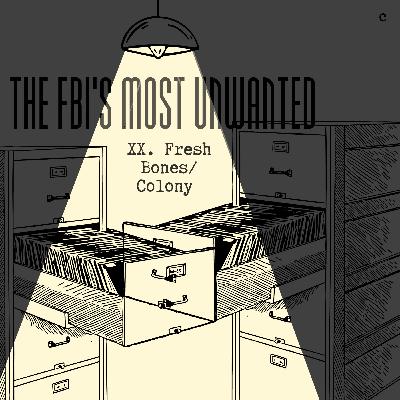 #20: Fresh Bones/Colony