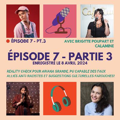 #7 - Ariana Grande et les faux allié.es