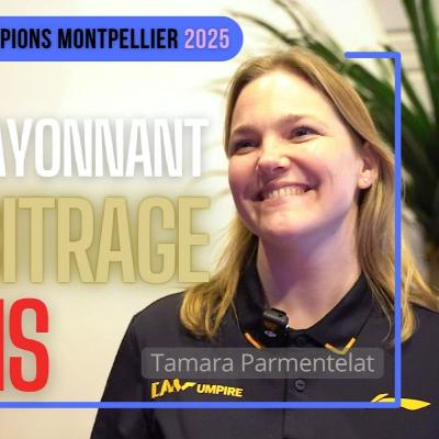 Tamara PARMENTELAT : le visage rayonnant de l'arbitrage français Tamara PARMENTELAT : le visage rayonnant de l'arbitrage français